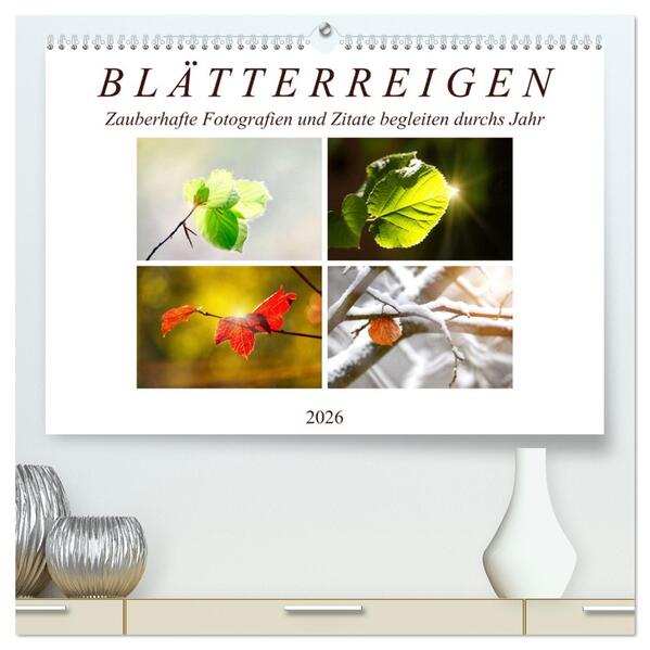 Blätterreigen (hochwertiger Premium Wandkalender 2026 DIN A2 quer) Kunstdruck in Hochglanz