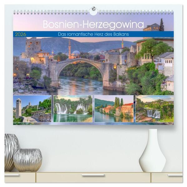 Bosnien-Herzegowina Das romantische Herz des Balkans (hochwertiger Premium Wandkalender 2026 DIN A2 quer) Kunstdruck in Hochglanz