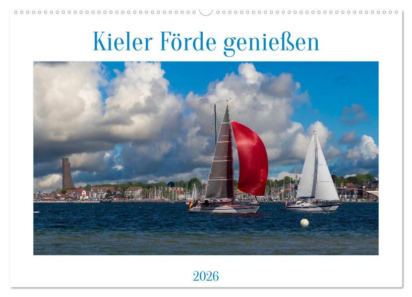 Kieler Förde genießen (Wandkalender 2026 DIN A2 quer) CALVENDO Monatskalender