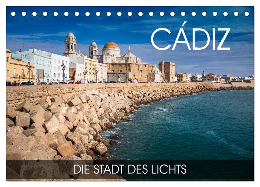 Cádiz - die Stadt des Lichts (Tischkalender 2026 DIN A5 quer) CALVENDO Monatskalender