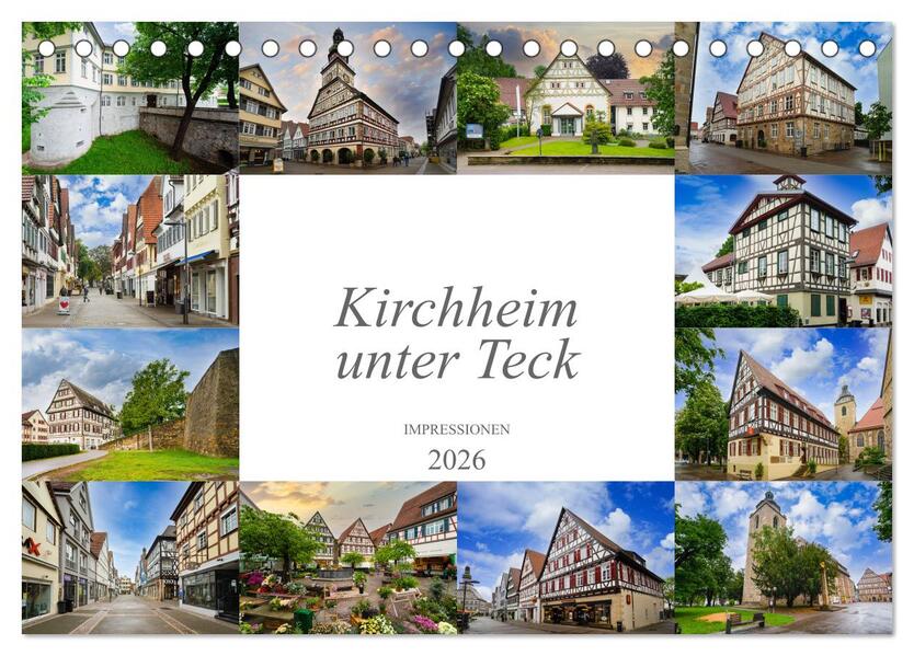 Kirchheim unter Teck Impressionen (Tischkalender 2026 DIN A5 quer) CALVENDO Monatskalender