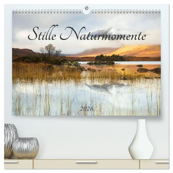 Stille Naturmomente (hochwertiger Premium Wandkalender 2026 DIN A2 quer) Kunstdruck in Hochglanz