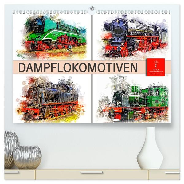 Beeindruckende Dampflokomotiven (hochwertiger Premium Wandkalender 2026 DIN A2 quer) Kunstdruck in Hochglanz