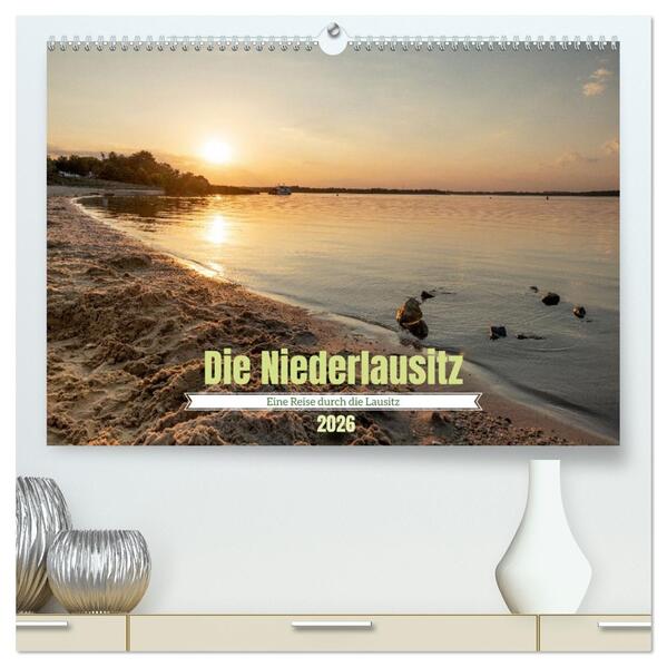 Die Niederlausitz (hochwertiger Premium Wandkalender 2026 DIN A2 quer) Kunstdruck in Hochglanz