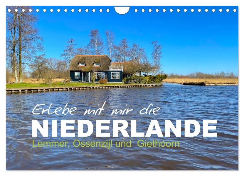 Erlebe mit mir die Niederlande (Wandkalender 2026 DIN A4 quer) CALVENDO Monatskalender