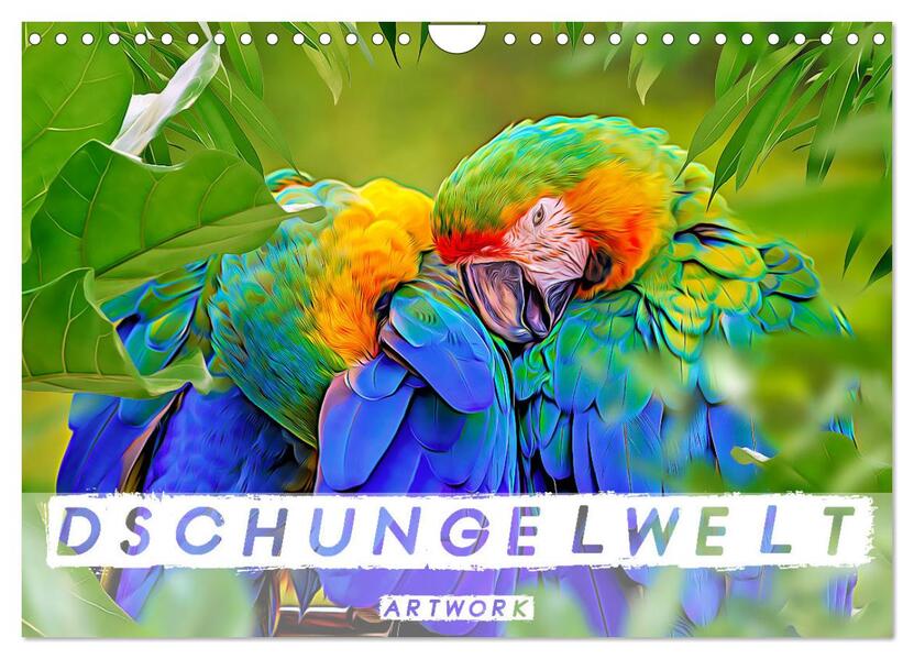 Dschungelwelt - Artwork (Wandkalender 2026 DIN A4 quer) CALVENDO Monatskalender