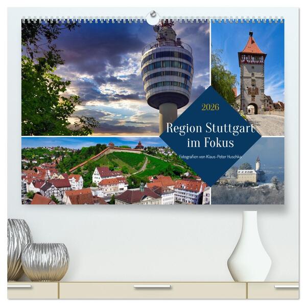 Region Stuttgart im Fokus (hochwertiger Premium Wandkalender 2026 DIN A2 quer) Kunstdruck in Hochglanz