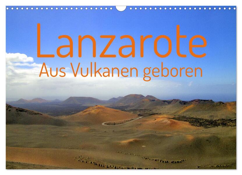 Lanzarote Aus Vulkanen geboren (Wandkalender 2026 DIN A3 quer) CALVENDO Monatskalender