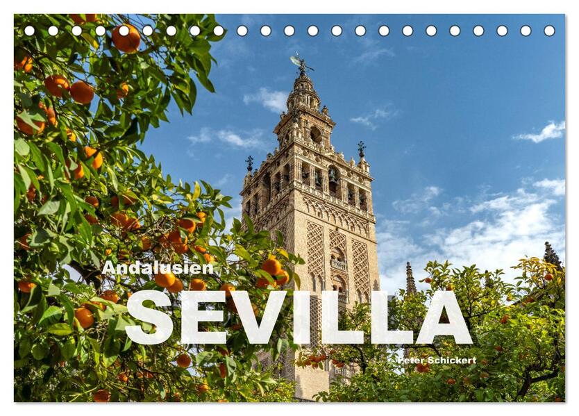 Andalusien - Sevilla (Tischkalender 2026 DIN A5 quer) CALVENDO Monatskalender