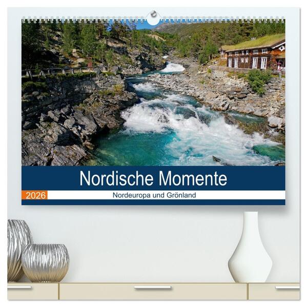Nordische Momente (hochwertiger Premium Wandkalender 2026 DIN A2 quer) Kunstdruck in Hochglanz