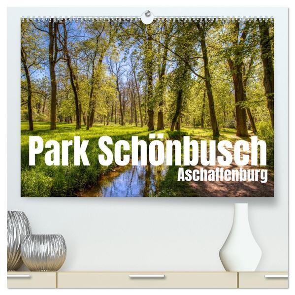 Park Schönbusch Aschaffenburg (hochwertiger Premium Wandkalender 2026 DIN A2 quer) Kunstdruck in Hochglanz