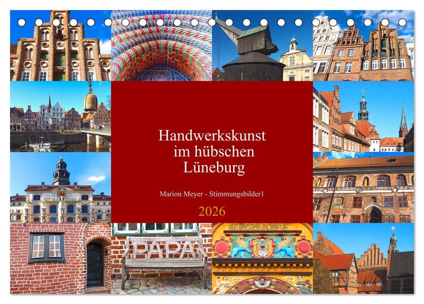 Handwerkskunst im hübschen Lüneburg (Tischkalender 2026 DIN A5 quer) CALVENDO Monatskalender