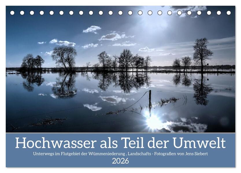 Hochwasser als Teil der Umwelt (Tischkalender 2026 DIN A5 quer) CALVENDO Monatskalender