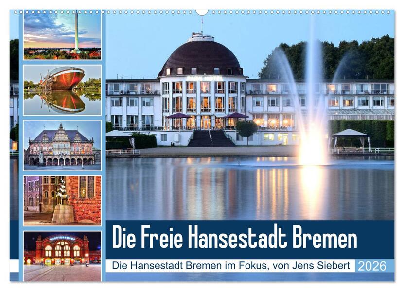 Die Freie Hansestadt Bremen (Wandkalender 2026 DIN A2 quer) CALVENDO Monatskalender