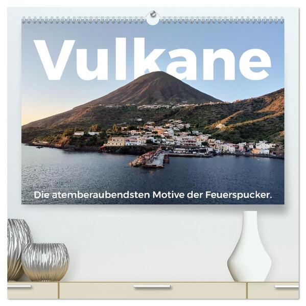 Vulkane - Die atemberaubendsten Motive der Feuerspucker. (hochwertiger Premium Wandkalender 2026 DIN A2 quer) Kunstdruck in Hochglanz