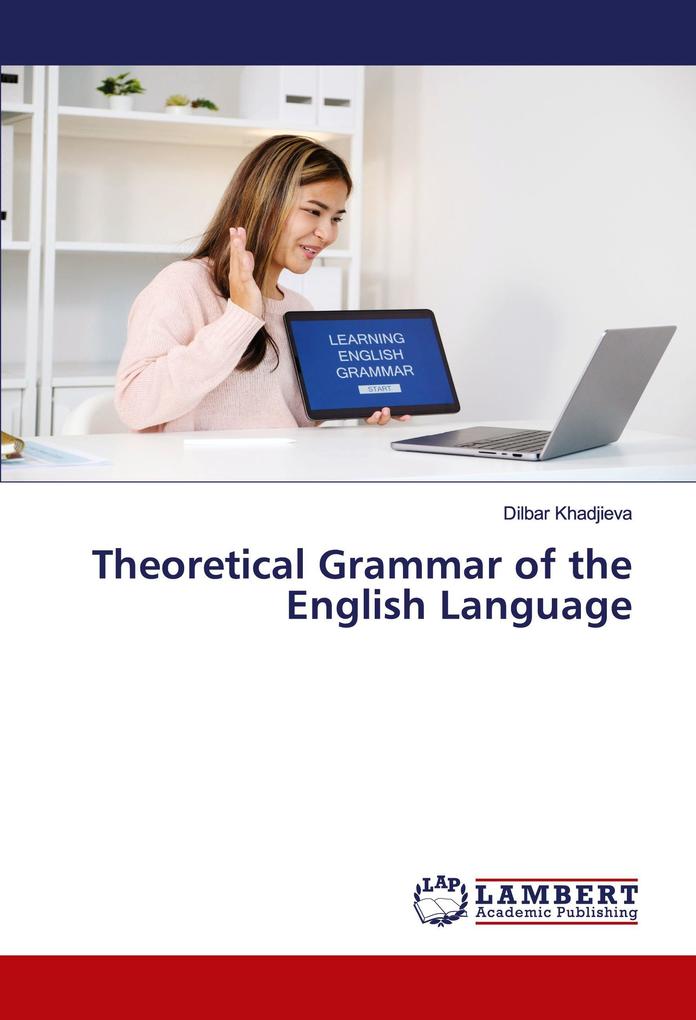 Theoretical Grammar of the English Language