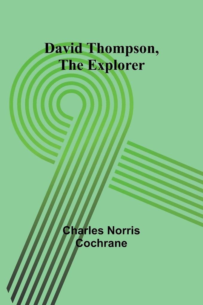 David Thompson The Explorer