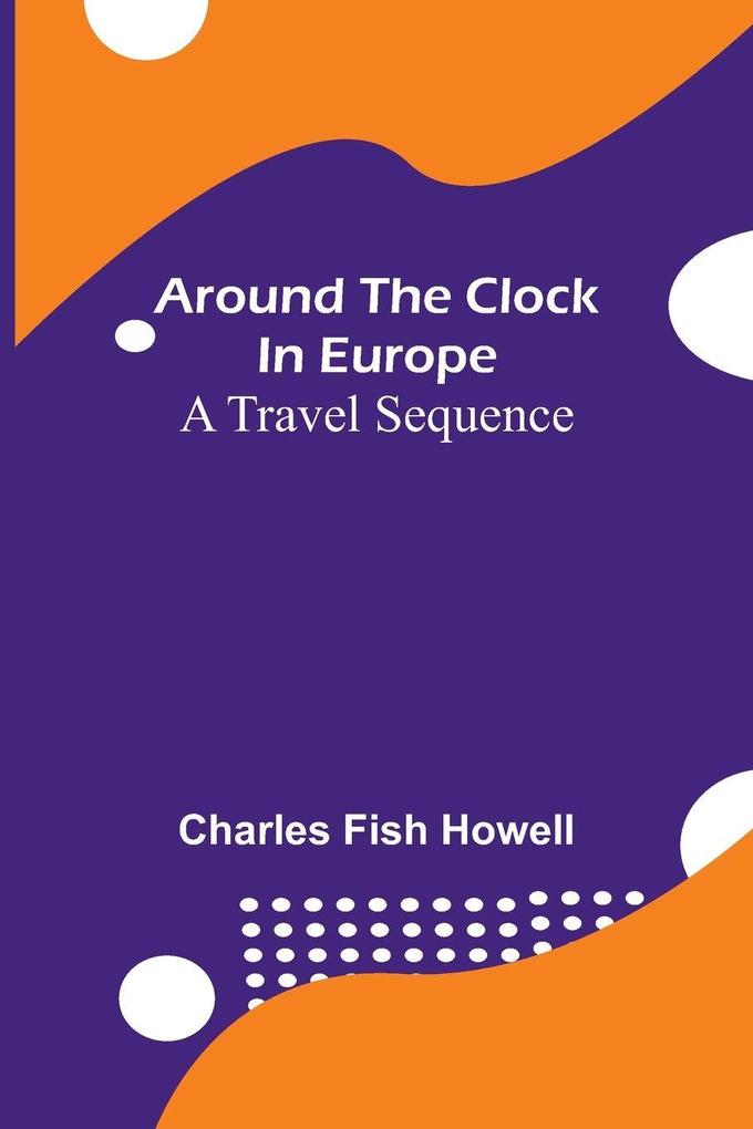 Around The Clock In Europe