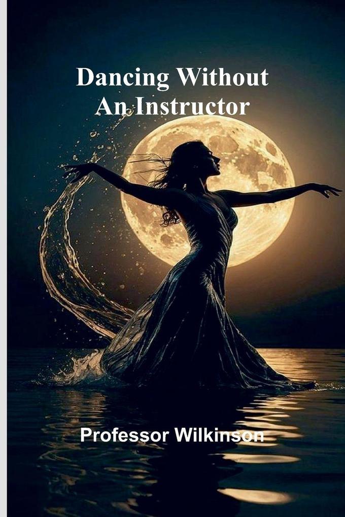 Dancing Without An Instructor