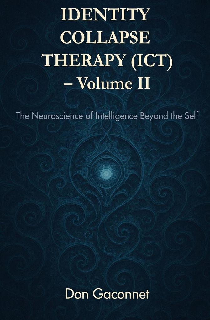 Identity Collapse Therapy - Volume II