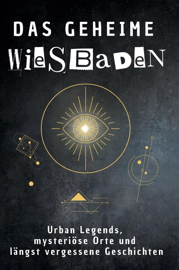 Das geheime Wiesbaden