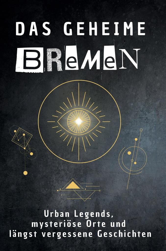 Das geheime Bremen