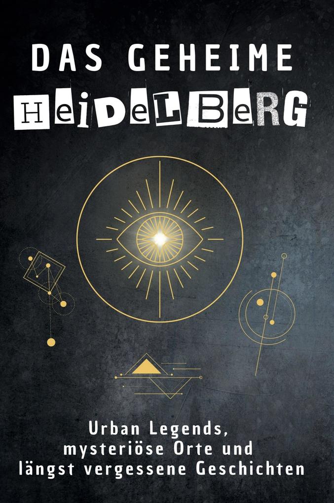 Das geheime Heidelberg