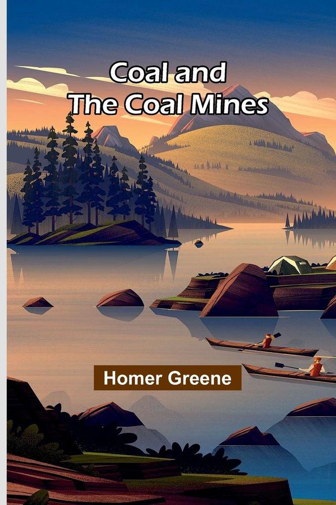 Coal And The Coal Mines