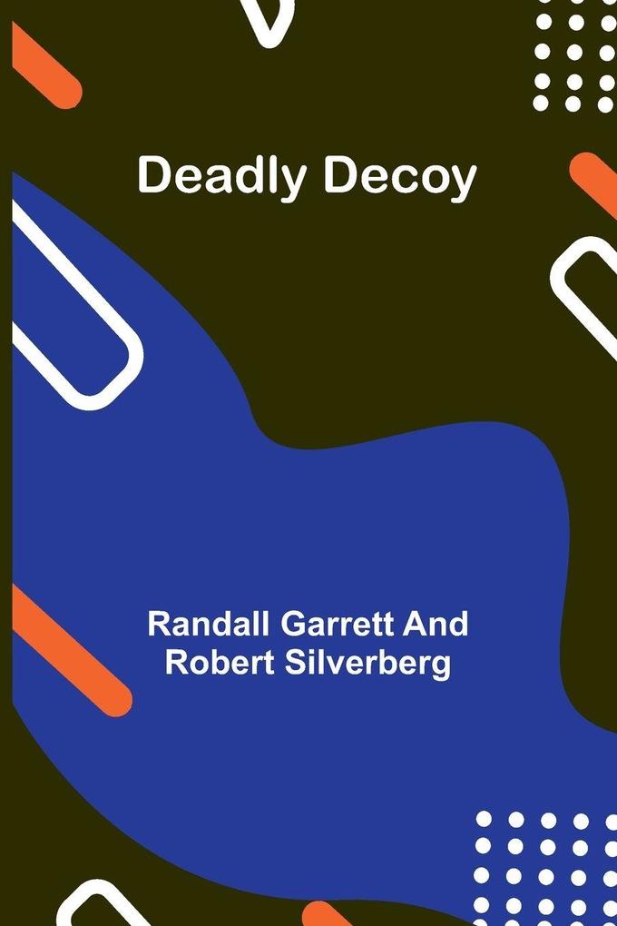 Deadly Decoy