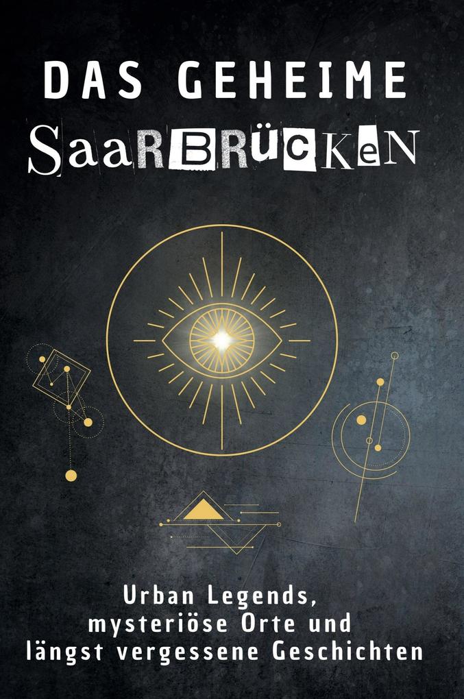 Das geheime Saarbrücken