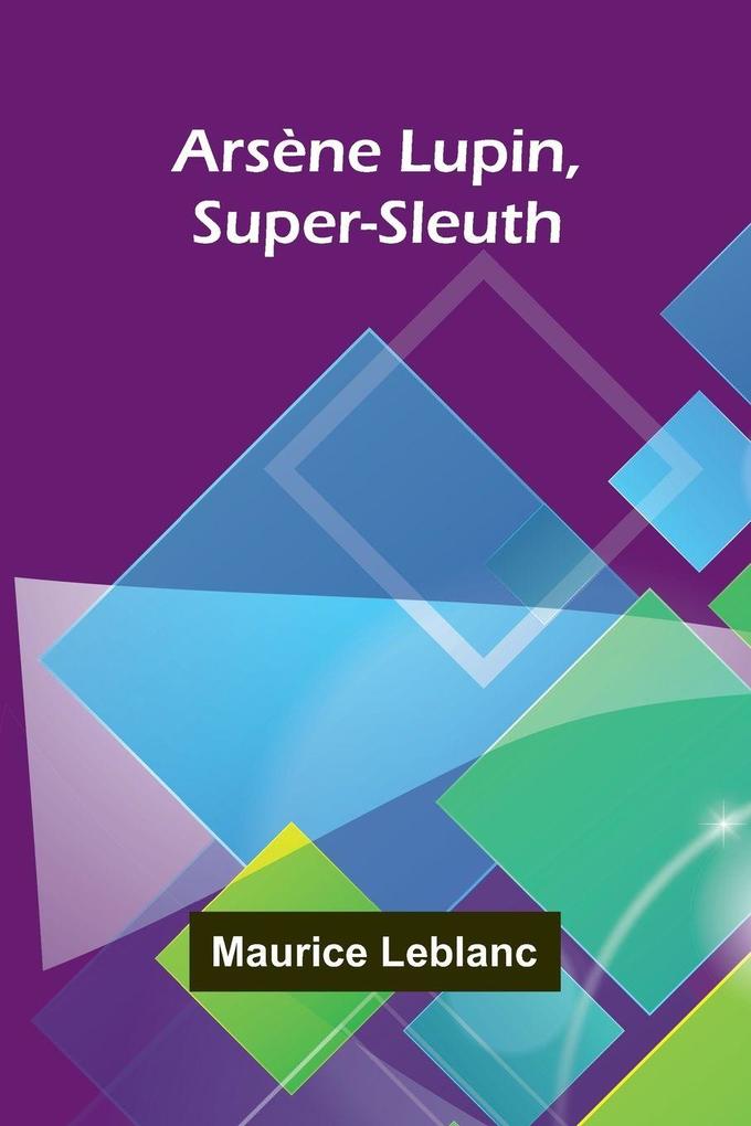 Ars ne Lupin Super-Sleuth