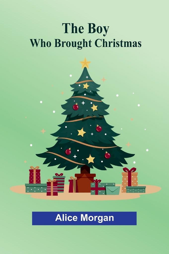 The Boy Who Brought Christmas