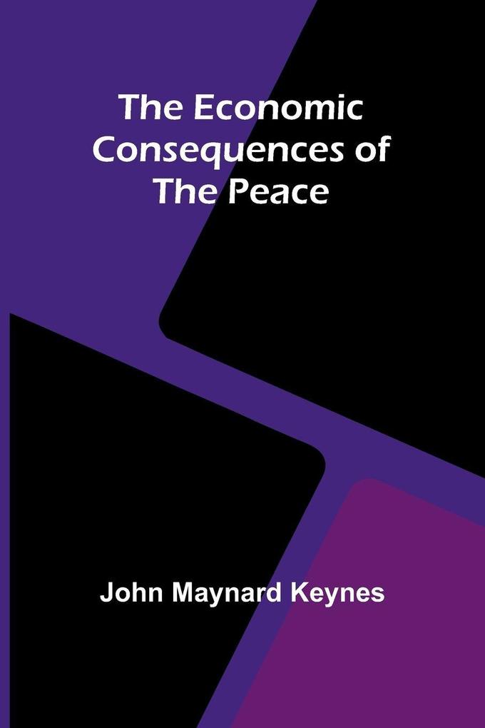 The Economic Consequences Of The Peace