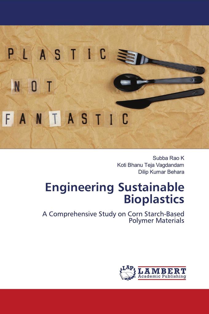Engineering Sustainable Bioplastics