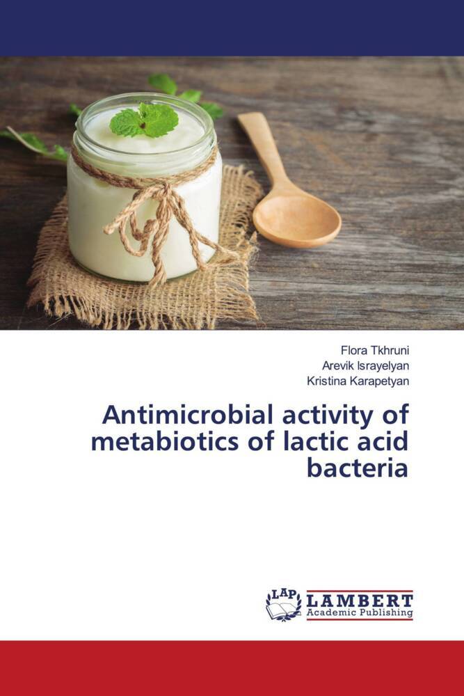 Antimicrobial activity of metabiotics of lactic acid bacteria