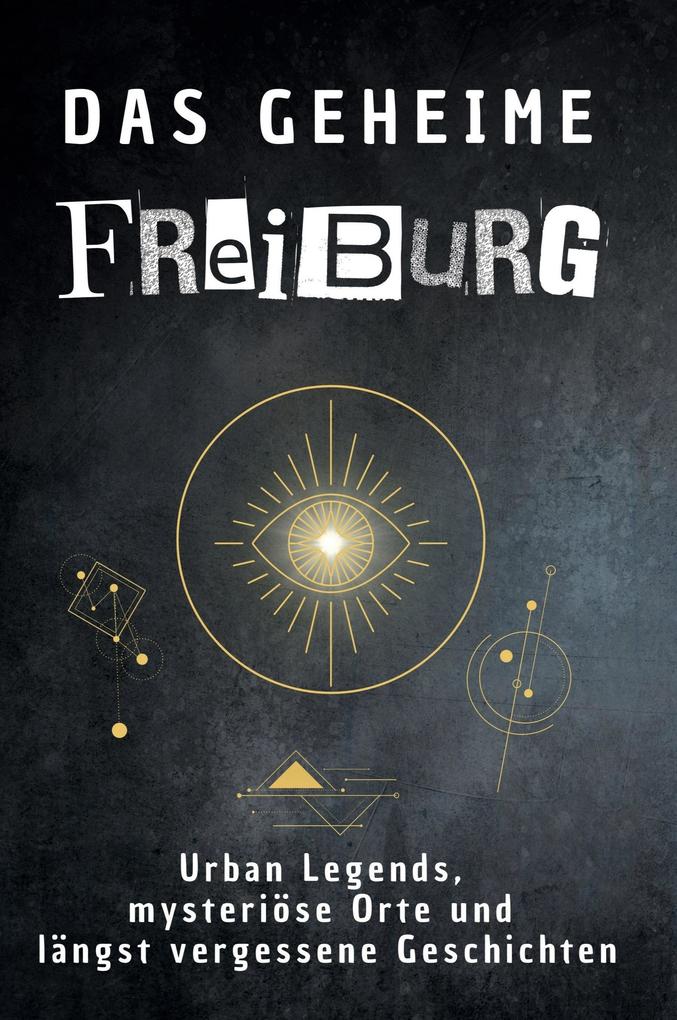 Das geheime Freiburg