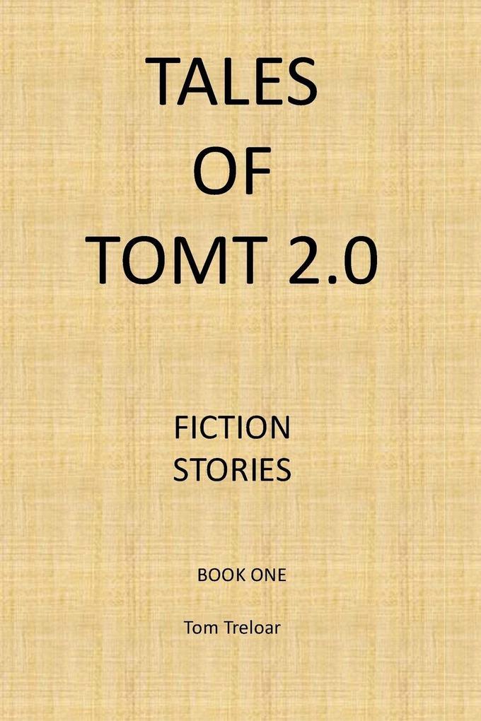 Tales of TomT 2.0 book one