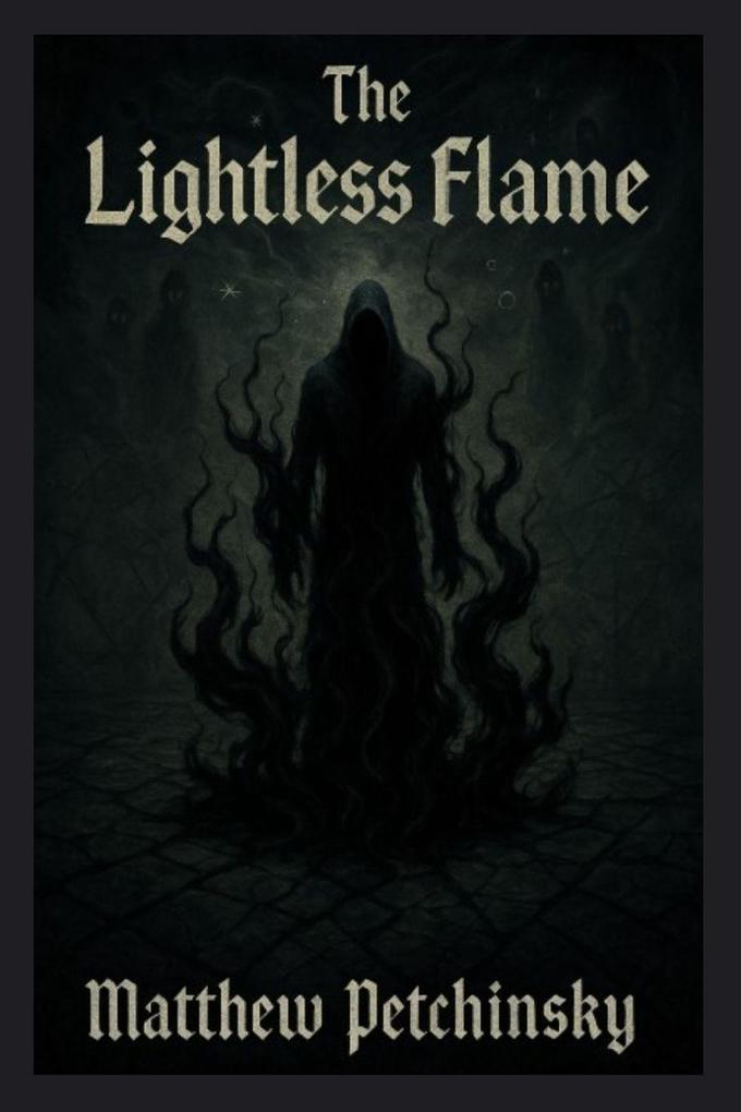 The Lightless Flame