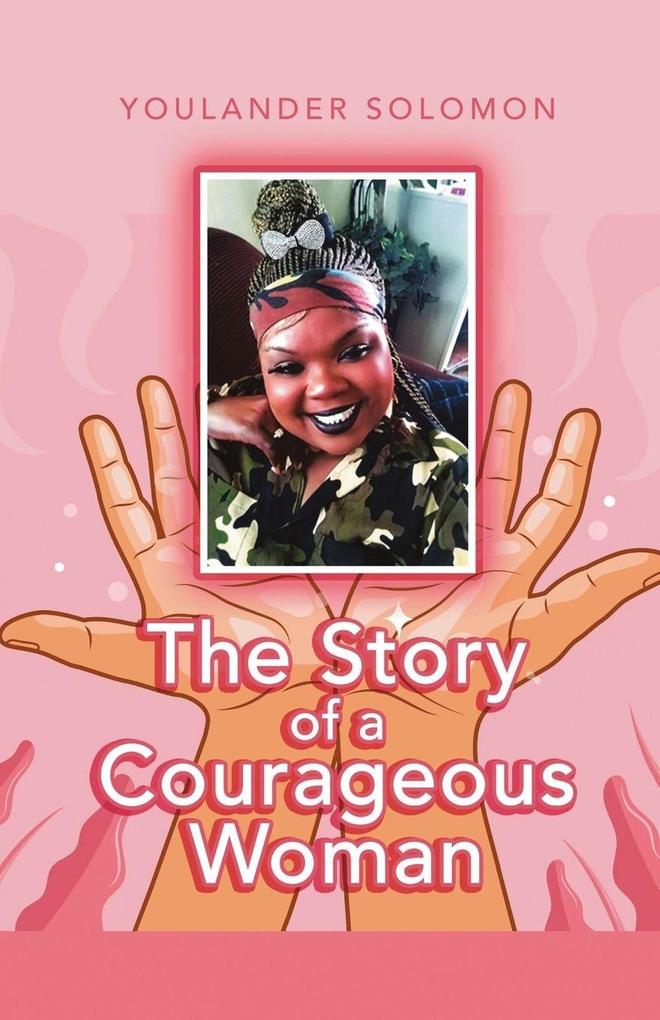 The Story of a Courageous Woman