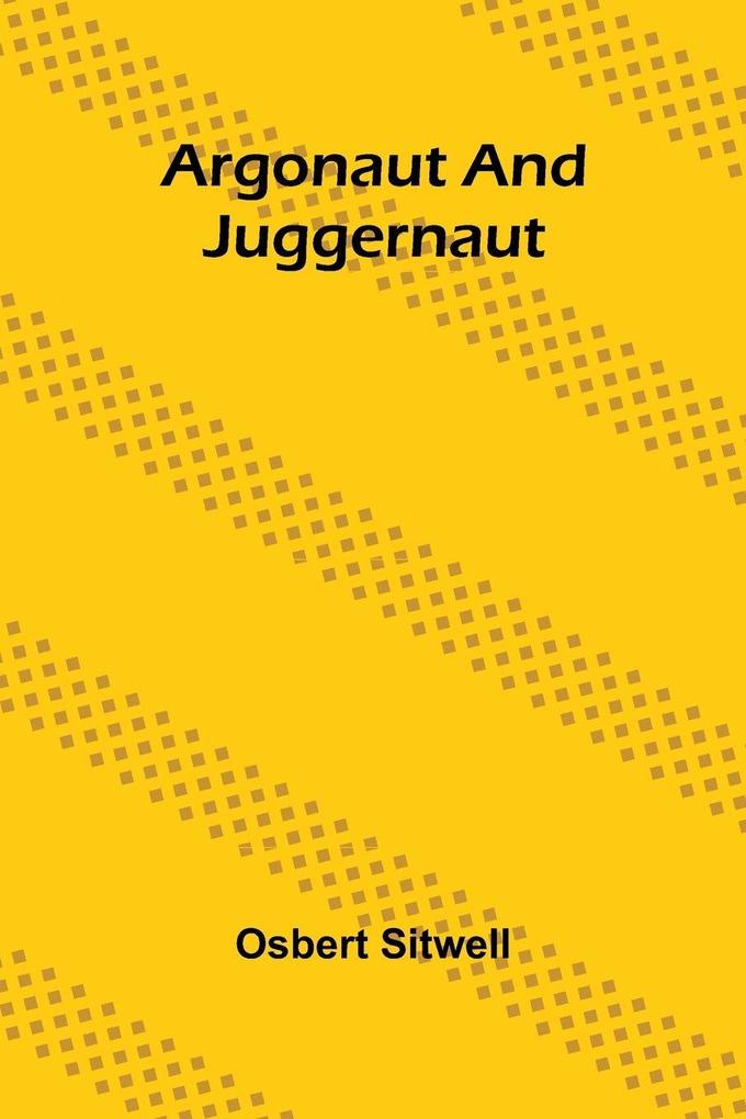 Argonaut And Juggernaut