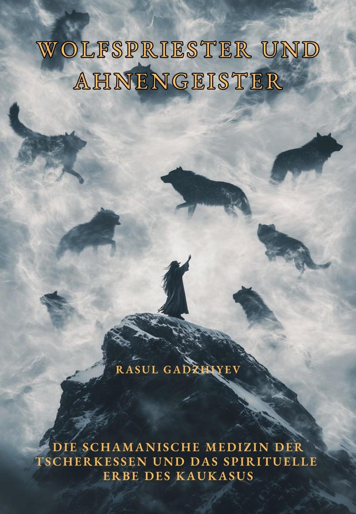 Wolfspriester und Ahnengeister