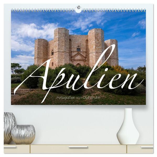 Apulien - Impressionen vom Südosten Italiens (hochwertiger Premium Wandkalender 2026 DIN A2 quer) Kunstdruck in Hochglanz