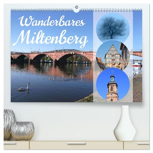 Wanderbares Miltenberg (hochwertiger Premium Wandkalender 2026 DIN A2 quer) Kunstdruck in Hochglanz