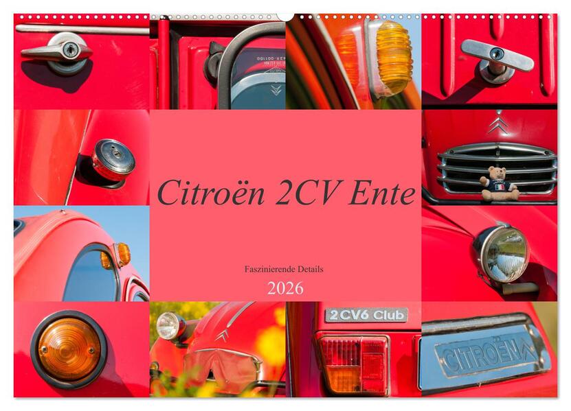 Citroën 2 CV Ente - Faszinierende Details (Wandkalender 2026 DIN A2 quer) CALVENDO Monatskalender