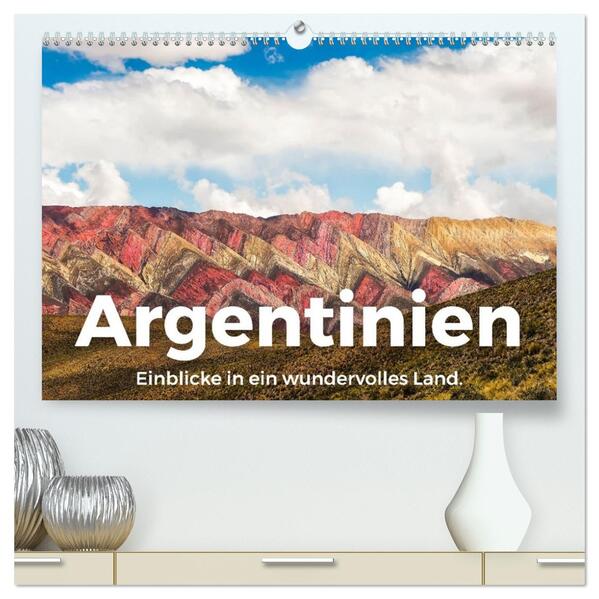Argentinien - Einblicke in ein wundervolles Land. (hochwertiger Premium Wandkalender 2026 DIN A2 quer) Kunstdruck in Hochglanz
