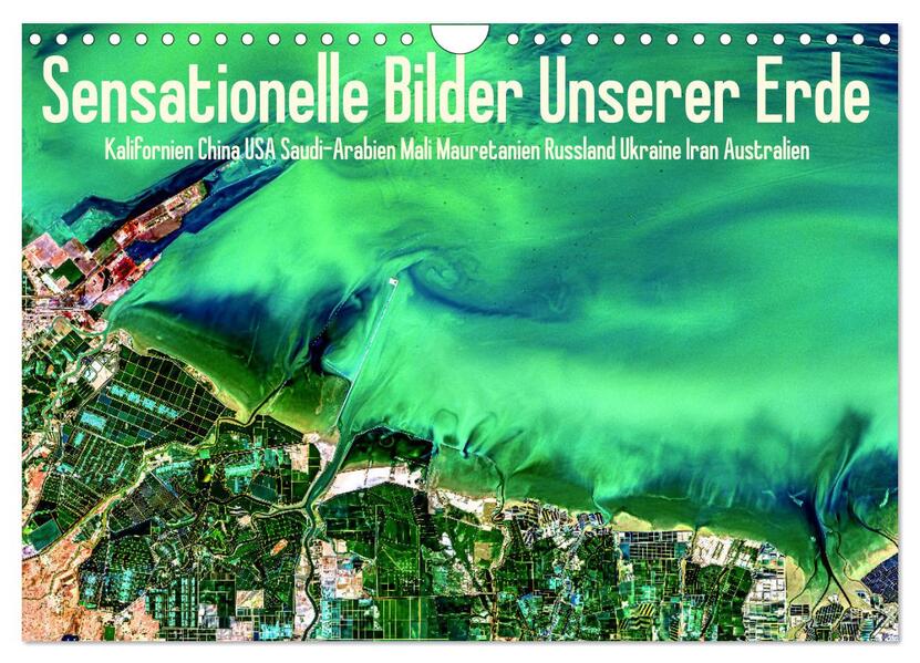 Sensationelle Bilder Unserer Erde (Wandkalender 2026 DIN A4 quer) CALVENDO Monatskalender