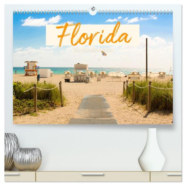 Florida - The Sunshine State (hochwertiger Premium Wandkalender 2026 DIN A2 quer) Kunstdruck in Hochglanz