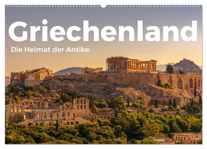 Griechenland - Die Heimat der Antike. (Wandkalender 2026 DIN A2 quer) CALVENDO Monatskalender