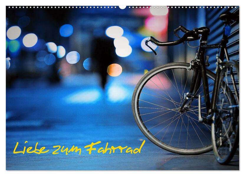 Liebe zum Fahrrad (Wandkalender 2026 DIN A2 quer) CALVENDO Monatskalender