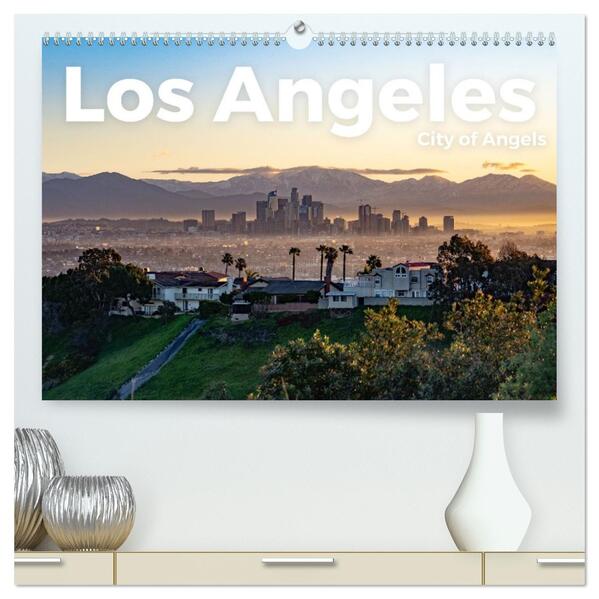 Los Angeles - City of Angels (hochwertiger Premium Wandkalender 2026 DIN A2 quer) Kunstdruck in Hochglanz